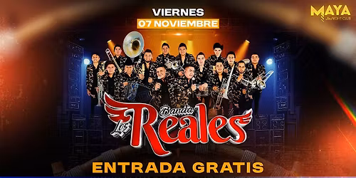 Banda los Reales en concierto \u2022 Entrada Gratis @ Maya Nightclub