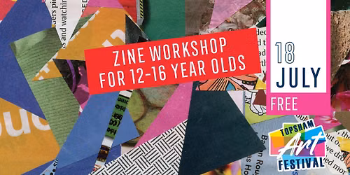 Zine workshop for 12-16 year olds