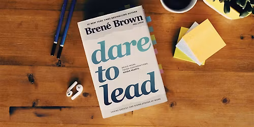 Dare to Lead\u2122 | In Person | March 13, 20, 27