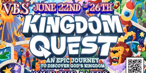 Vacation Bible School June 22nd \u2013 26th. 