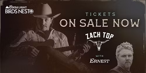 Zach Top & Ernest - Coors Light Birds Nest - Feb 5th 2025