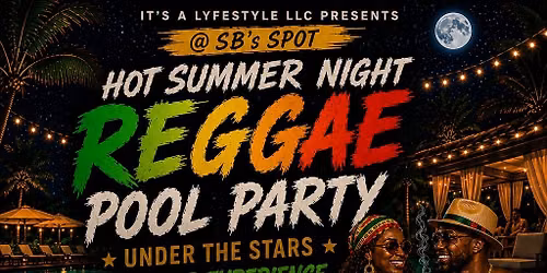 Hot Summer Night- Reggae Poolside and Cigar Experience