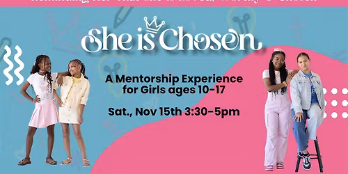 She Is Chosen-Building Confidence, Faith & Sisterhood