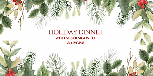 Holiday Dinner with SGS Designs Co & NYCPA!