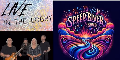 LIVE In The Lobby presents The Speed River Band!