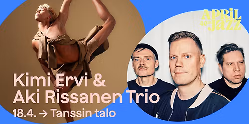 April Jazz \u2013 Kimi Ervi & Aki Rissanen Trio