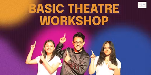 Basic Theater Workshop (3 Weekends)