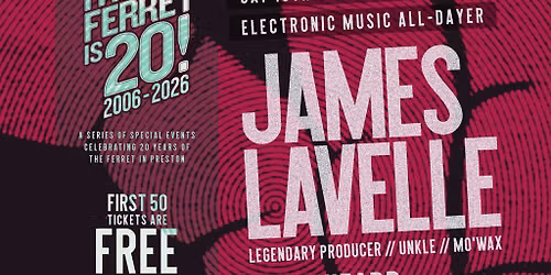 TFI20 Electronic All Dayer \/\/ James Lavelle + more