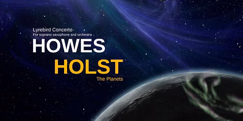 NSSO Presents: The Planets & Lyrebird Concerto