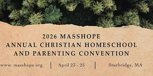 MassHOPE's 36th Christian Homeschool and Parenting Convention