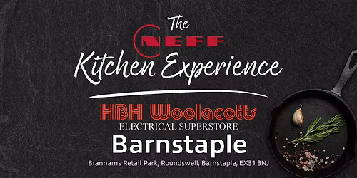 The NEFF Kitchen Experience at HBH Woolacotts, Barnstaple