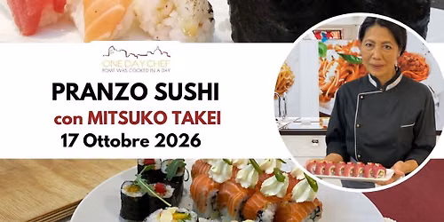 PRANZO SUSHI con Mitsuko Takei - 17 Ottobre 2026