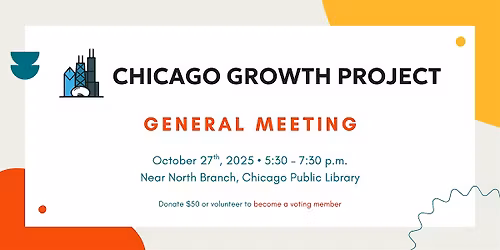 Chicago Growth Project: General Meeting