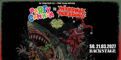 PARTY CANNON X INTERNAL | BLEEDING EU VOMITOUR 27 | BACKSTAGE M\u00dcNCHEN 2027