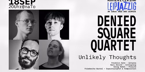 LeipJAZZig-Konzertreihe: Denied Square Quartet