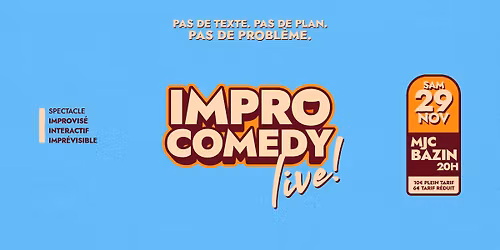 Impro Comedy Live • MJC Bazin • 29 Novembre