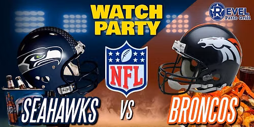 Seahawks Vs. Broncos - NFL Watch Party at The Revel!