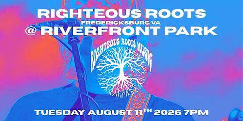 Righteous Roots @ Riverfront Park 