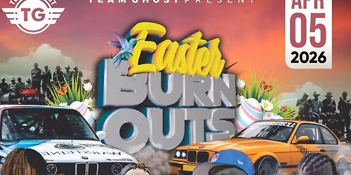 Easter Burnouts