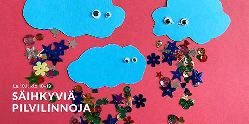 S\u00e4ihkyvi\u00e4 pilvilinnoja -taidepaja