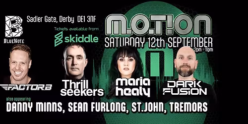 Motion - Midlands Trance Festival No.5 Factor B The Thrillseekers Maria Healy Dark Fusion and more!