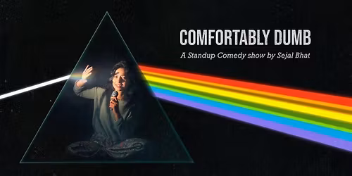 Comfortably DUMB By Sejal Bhat