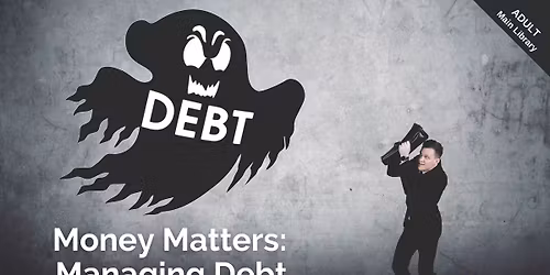 Money Matters - Managing Debt