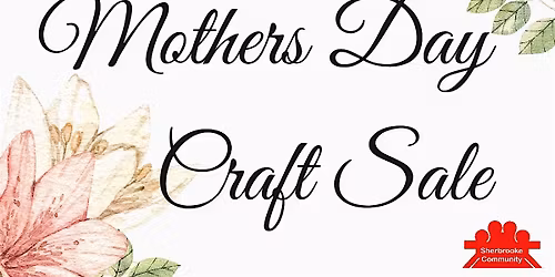 Sherbrooke Community League Mothers Day Craft Sale - Vendor Sign Up