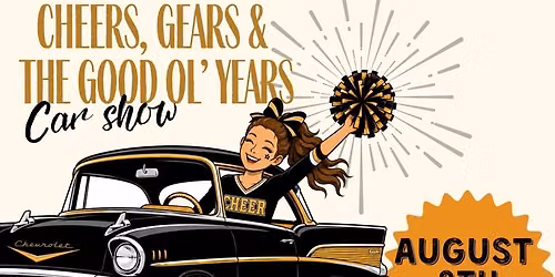 Cheers, Gears & the Good Ol Years Car Show