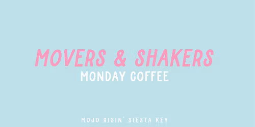 Movers & Shakers | Monday Coffee Social for Women Entrepreneurs