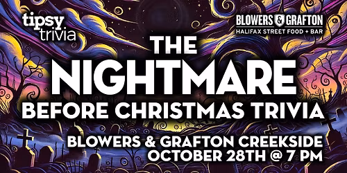Calgary: Blowers & Grafton Creekside - Nightmare Before Christmas - Oct 28