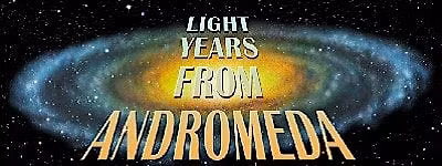 Light Years from Andromeda
