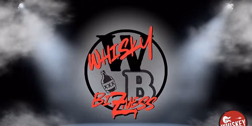 Whisky Bizness @ Whiskey Roadhouse