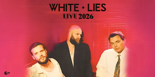 FM4 Indiekiste mit WHITE LIES \u2022 Wien \u2022 Ottakringer Brauerei