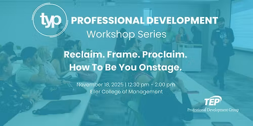TYP Professional Development Workshop | How to be You Onstage.