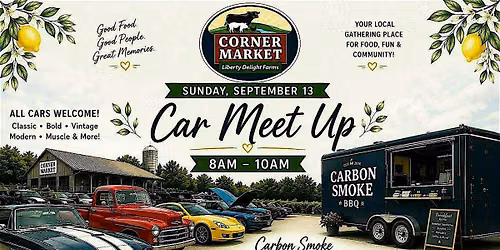 Car Meet Up, The Corner Market Liberty Delight Farms