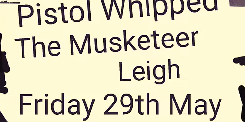 UK's No1 Premier Sex Pistols Tribute Band Pistol Whipped, The Musketeer, Leigh