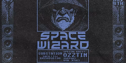 Bassrush presents: Space Wizard