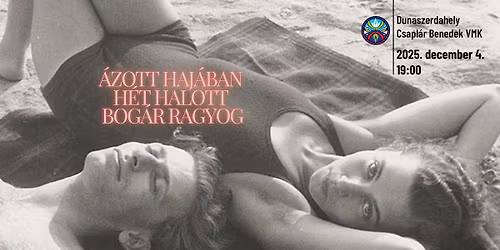 \u00c1zott haj\u00e1ban h\u00e9t halott bog\u00e1r ragyog - Mik \u00e9s Fanni bels\u0151 val\u00f3s\u00e1ga. Vecsei H. Mikl\u00f3s \u00e9s a QJ\u00daB