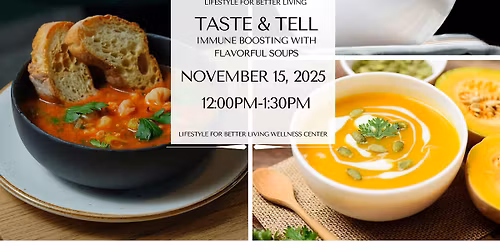 Taste & Tell: Stirring up flavor and wellness through immune boosting soups