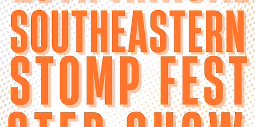 25th Annual Southeastern  Stomp Fest Step Show