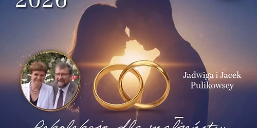 Rekolekcje dla ma\u0142\u017ce\u0144stw: relacje mi\u0142o\u015bci \u017ar\u00f3d\u0142em szcz\u0119\u015bcia 