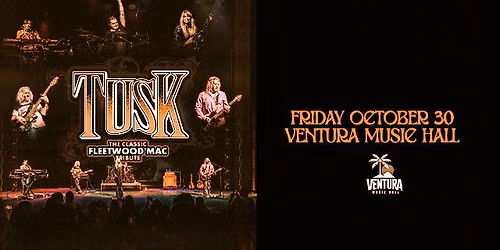 TUSK: The Classic Tribute to Fleetwood Mac at Ventura Music Hall