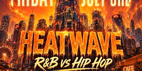 Heatwave: R&B vs Hip Hop at Cafe Circa | Free Entry with RSVP