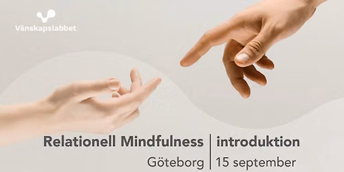 Relationell Mindfulness Introduktionskv\u00e4ll - G\u00f6teborg 15 sep