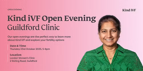 Kind iVF Open Evening - Guildford Clinic