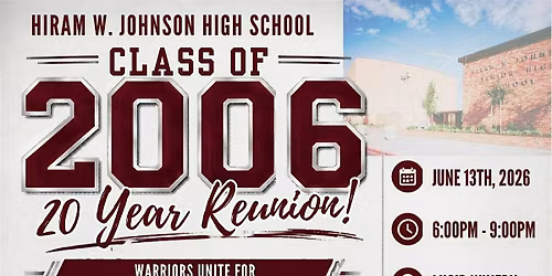 Hiram W. Johnson High School C\/O 2006, 20 Year Reunion!