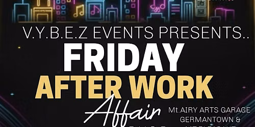 V.Y.B.E.Z AFTER WORK AFFAIR