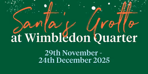 Visit Santa\u2019s Grotto at Wimbledon Quarter