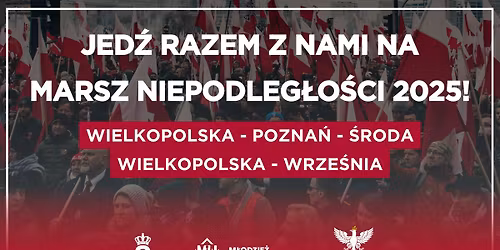 POZNA\u0143SKI WYJAZD NA MARSZ NIEPODLEG\u0141O\u015aCI 
